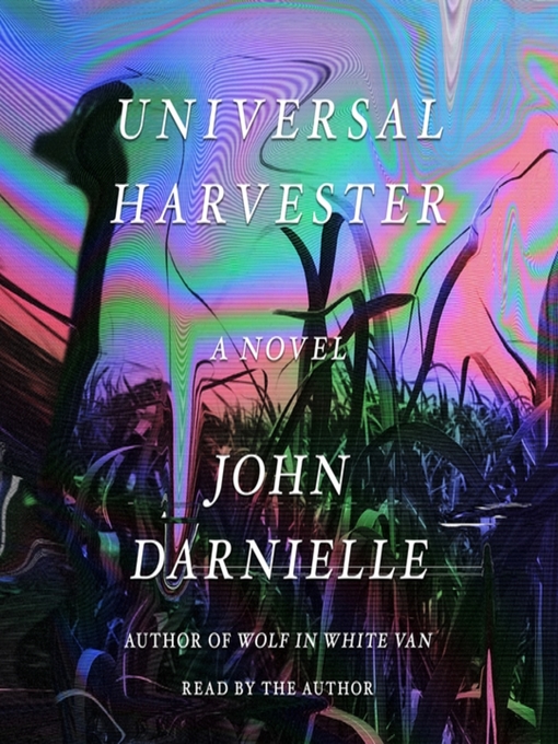 Title details for Universal Harvester by John Darnielle - Available